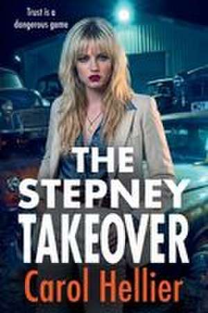 The Stepney Takeover de Carol Hellier