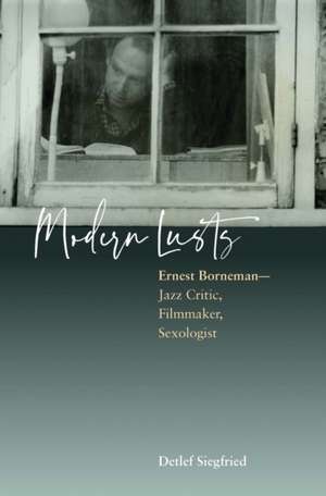Modern Lusts de Detlef Siegfried