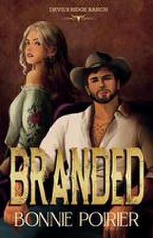 Branded de Bonnie Poirier