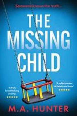 The Missing Child de M. A. Hunter