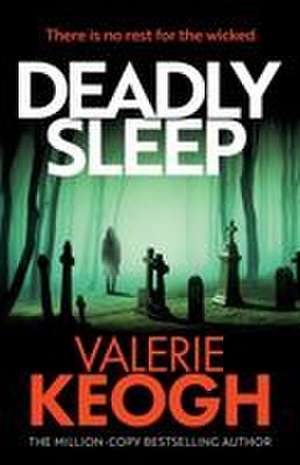 Deadly Sleep de Valerie Keogh