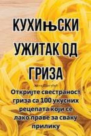 Кухињски ужитак од гриза de &