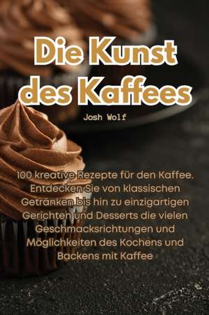 Josh Wolf: Kunst des Kaffees