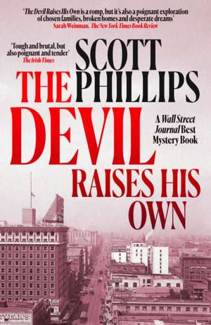 The Devil Raises His Own de Scott Phillips