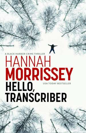 Hello, Transcriber de Hannah Morrissey