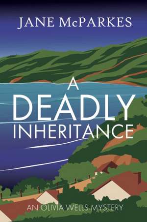 A Deadly Inheritance de Jane McParkes