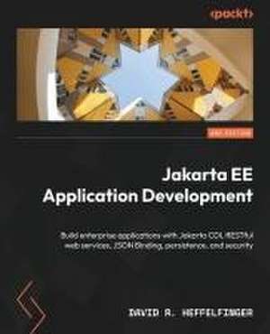 Jakarta EE Application Development - Second Edition de David R. Heffelfinger