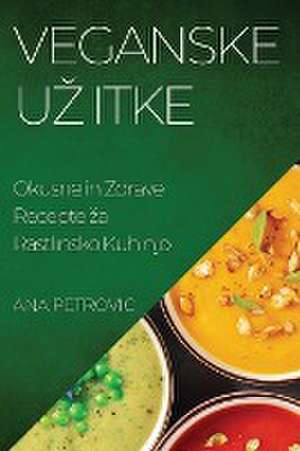 Veganske U¿ itke de Ana Petrovic