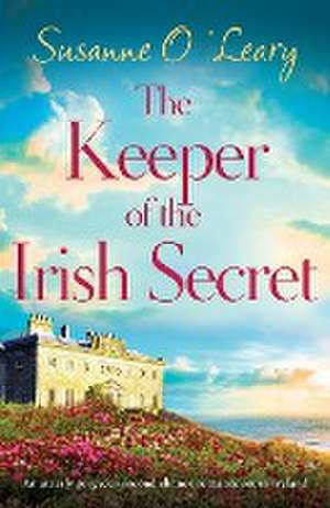 The Keeper of the Irish Secret de Susanne O'Leary