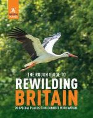 The Rough Guide to Rewilding in Britain de Rough Guides