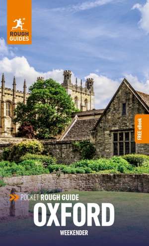 Pocket Rough Guide Weekender Oxford: Travel Guide with eBook de Rough Guides