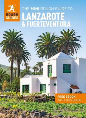 The Mini Rough Guide to Lanzarote and Fuerteventura: Travel Guide with eBook de Phil Lee