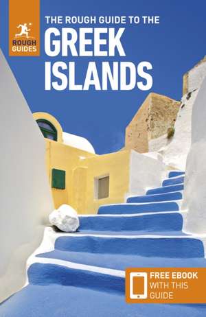 The Rough Guide to the Greek Islands: Travel Guide with eBook de Maria Viskochil Edwards