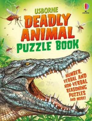 Deadly Animals Puzzle Book de Kirsteen Robson