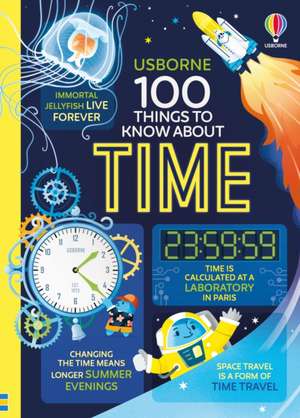 100 Things to Know About Time de Alice James