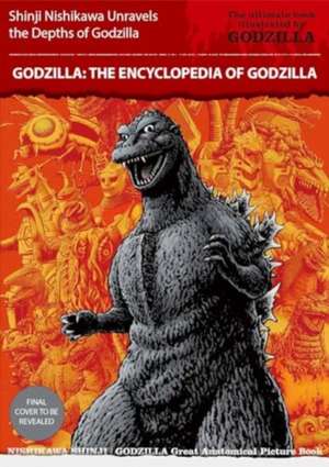 Godzilla: The Encyclopedia de Nishikawa Shinji