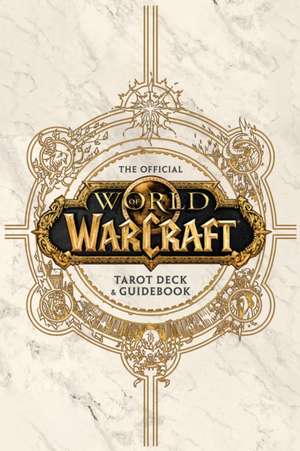 World of Warcraft: The Official Tarot Deck and Guidebook de Ian Flynn