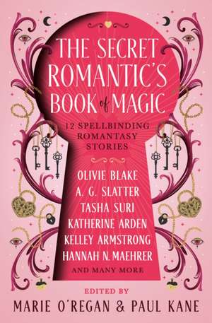 The Secret Romantic's Book of Magic de Marie O'Regan