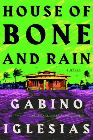 House of Bone and Rain de Gabino Iglesias