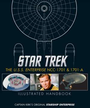 Star Trek: The U.S.S. Enterprise Ncc-1701 Illustrated Handbook de Ben Robinson