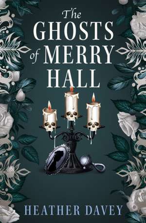 The Ghosts of Merry Hall de Heather Davey