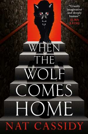 When the Wolf Comes Home de Nat Cassidy