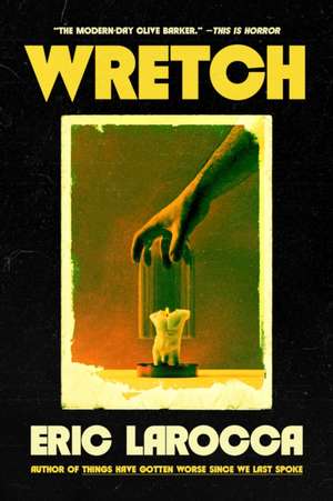 Wretch de Eric Larocca