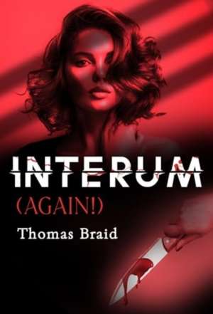 Interum (Again!) de Thomas Braid