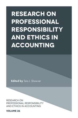 Research on Professional Responsibility and Ethics in Accounting de Tara J. Shawver