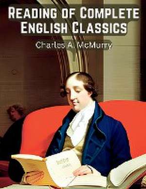 Reading of Complete English Classics de Charles A. McMurry