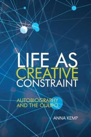 Life as Creative Constraint de Anna Kemp