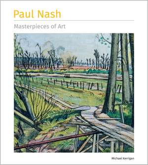 Paul Nash Masterpieces of Art de Michael Kerrigan