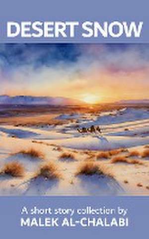 Desert Snow de Malek Al-Chalabi