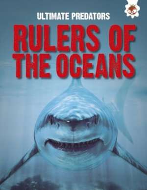 Ultimate Predator: Rulers of the Oceans de John Allan