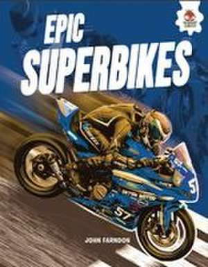 Epic Superbikes de John Farndon