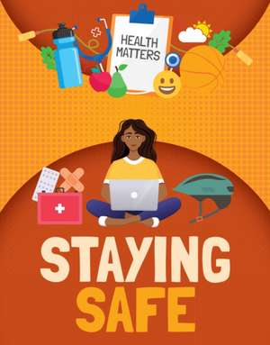 Staying Safe de Nancy Dickmann