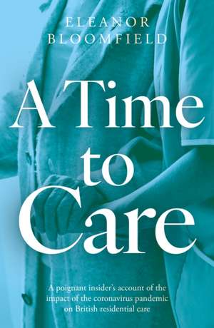 A Time to Care de Eleanor Bloomfield