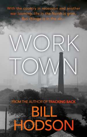 Worktown de Bill Hodson