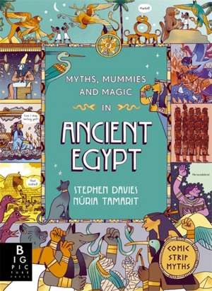 Myths, Mummies and Magic in Ancient Egypt de Stephen Davies