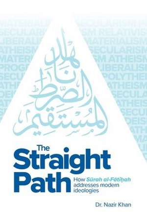 The Straight Path de Khan Nazir