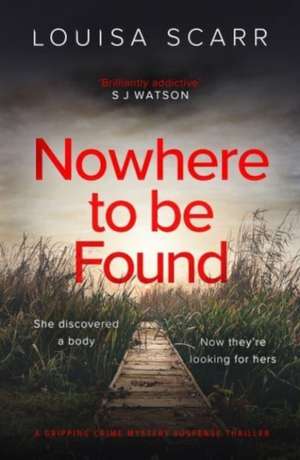 Nowhere To Be Found de Louisa Scarr