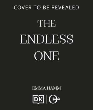 The Endless One: the epic and seductive conclusion to the USA Today bestselling dark romantasy series de Emma Hamm
