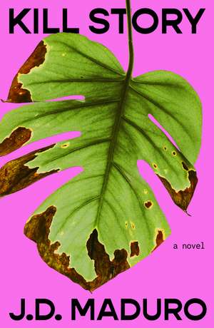 Kill Story: The darkly funny thriller and hottest debut of 2026 de JD Maduro
