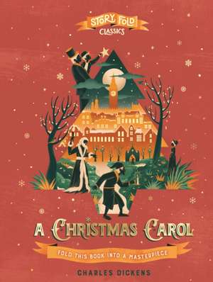 Story Fold Classics: A Christmas Carol de Charles Dickens