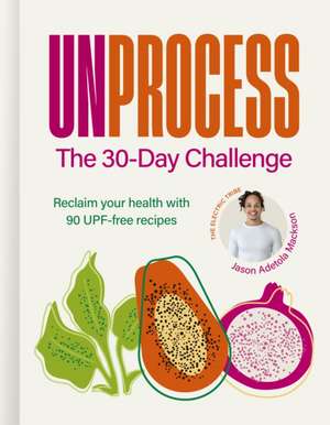 Unprocess: The 30-Day Challenge de Jason Adetola Mackson
