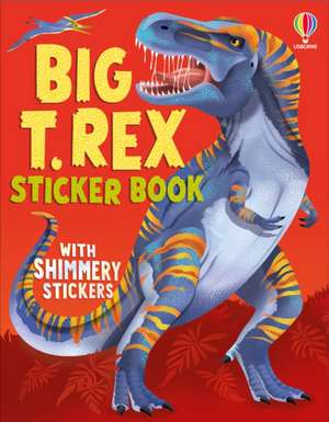 Big T. Rex Sticker Book de Emily Bone