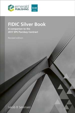 FIDIC Silver Book, Revised edition de Jakob B. Sørensen