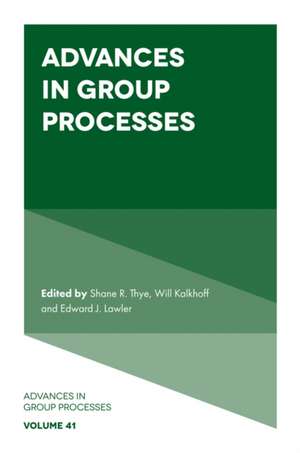 Advances in Group Processes de Shane R Thye