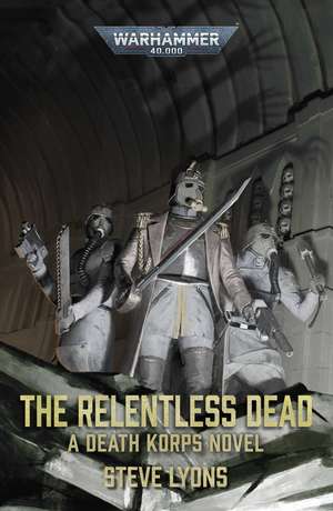 The Relentless Dead de Steve Lyons