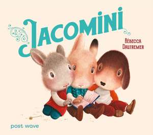 Jacomini de Rebecca Dautremer